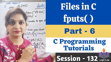C-132-Files in C|Part-6|fputs( )|#fputs()#filesinc|#fileoperations|#filemodes|#logicflow