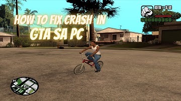 How to fix Crash in GTA San Andreas PC