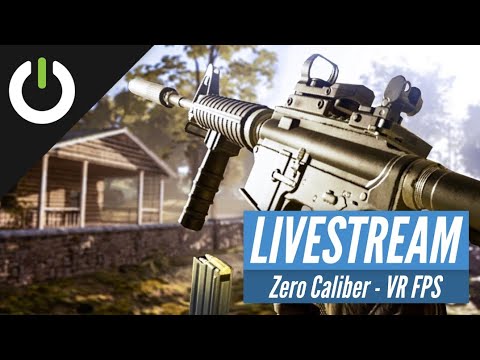 ZERO CALIBER - VR FPS Player Gameplay (Livestream Archive) YouTube