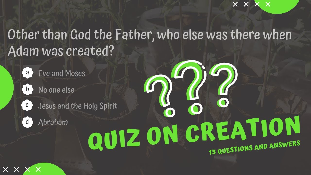 Quiz On Creation 15 Questions And Answers Bible Trivia On Creation Bible Quiz About Creation Youtube