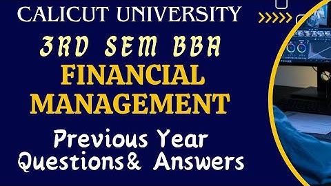 Financial Management| Previous Year Questions & Answers| 3rd Sem BBA| Calicut University