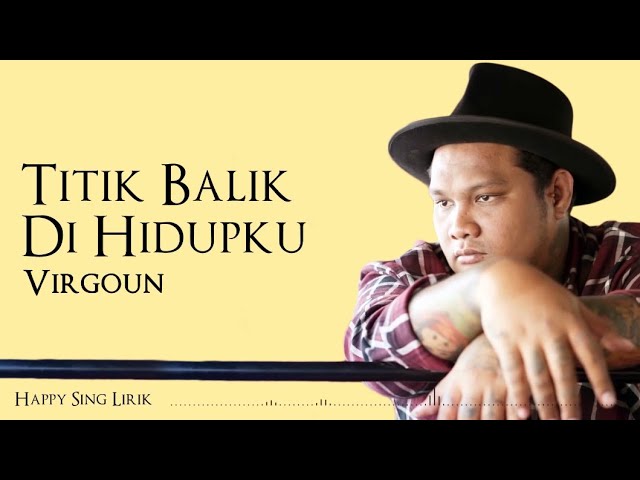 Virgoun - Titik Balik di Hidupku (Lirik) class=