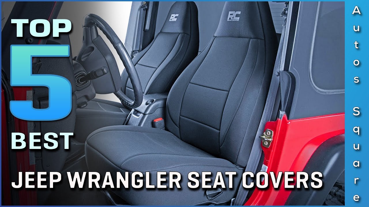 Top 5 Best Jeep Wrangler Seat Covers Review in 2023 - YouTube