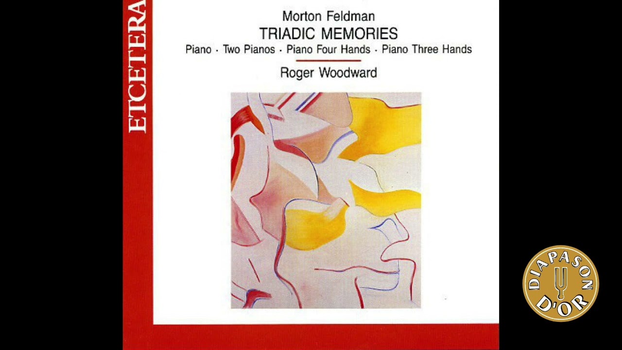 Morton Feldman: Triadic Memories