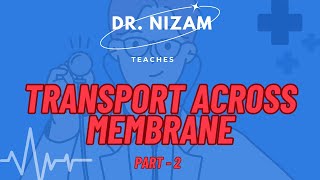 Transport Across Membrane Part 2 | Dr. Nizam Teaches Medicine