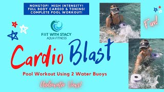 Cardio Blast POOL Exercise   FUN! High Intensity FULL AquaFIIT Workout FAN FAVORITES!!!!  2 Buoys