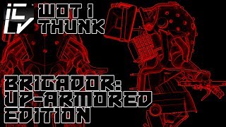 Brigador: Up-Armored Edition Review - WOT I THUNK