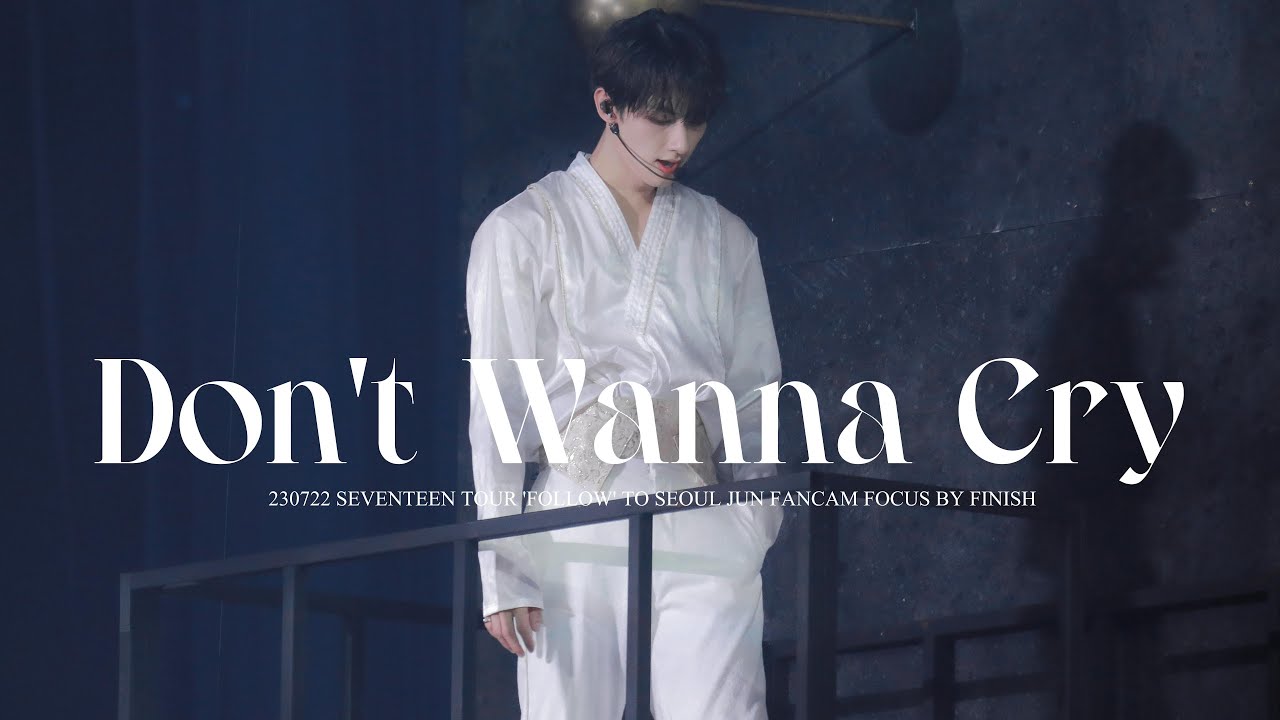 230722 SEVENTEEN TOUR 'FOLLOW' TO SEOUL 'Don't Wanna Cry