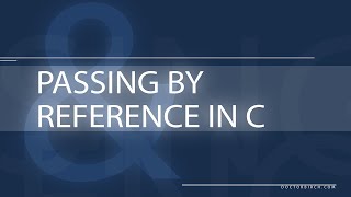 Passing by Reference, in C