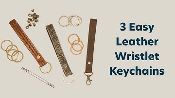 How to Make 3 Easy Leather Wristlet Keychains | Easy Beginner DIY with Chuck Dorset
