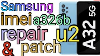 Samsung a326b u2 imei repair & patch 10000% done
