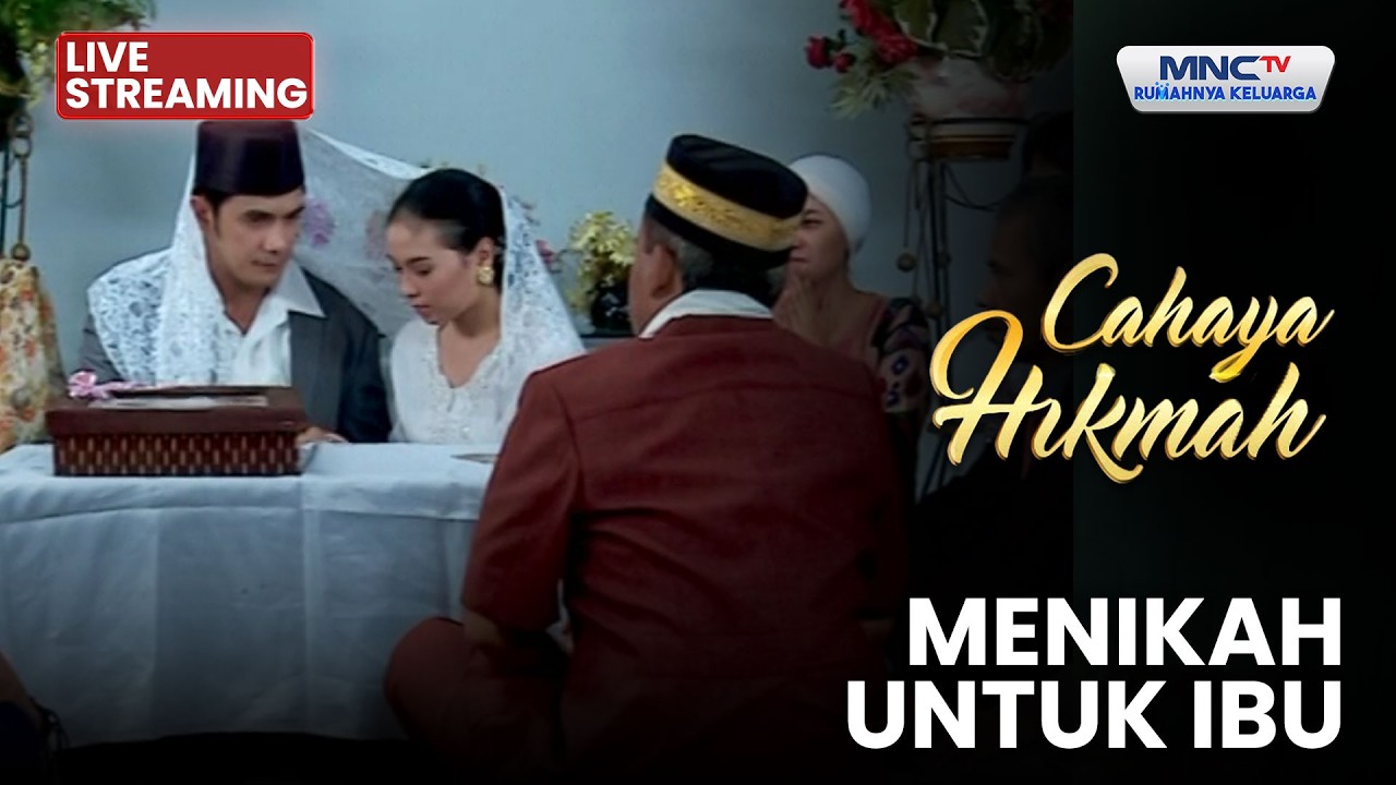 🔴 MENIKAH UNTUK IBU | LIVE CAHAYA HIKMAH | 21 FEBRUARI 2026
