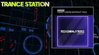 Siege - I Don't Know (Without You) (Extended Mix) [REASON II RISE UPLIFT]