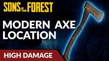 How to Get the Modern Axe | Sons of the Forest
