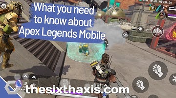 Apex Legends Mobile – 6 things you need to know for what