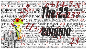 The 23 Enigma - Think on It