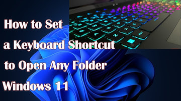 How to Set a Keyboard Shortcut to Open Any Folder in Windows 11