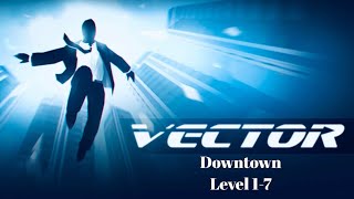 Vector Level 1-7 (Downtown) with all tricks & bonuses