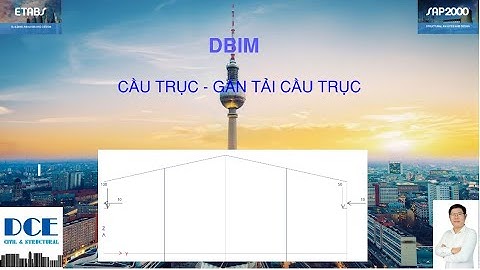 Phần 8-13: Cầu trục - Gán tải trọng cầu trục