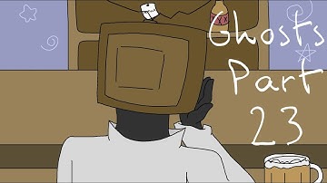 Ghosts | MAP | Part 23