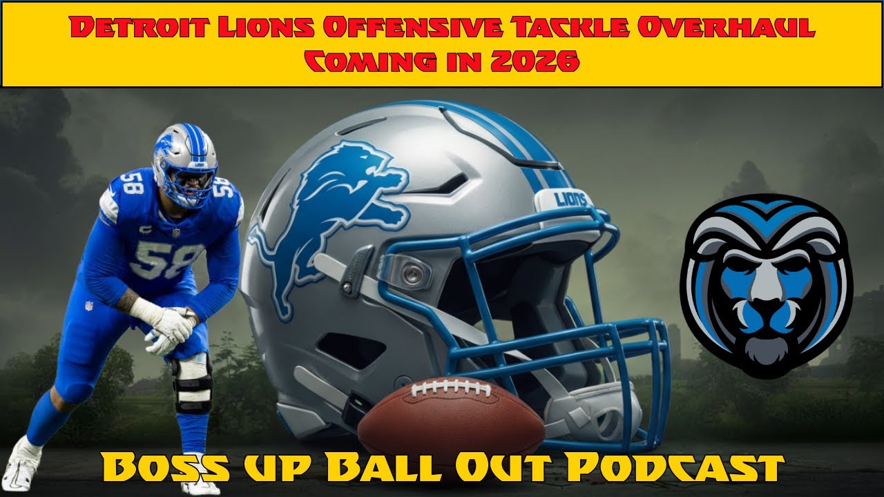 Detroit Lions Offensive Tackle Overhaul Coming in 2026