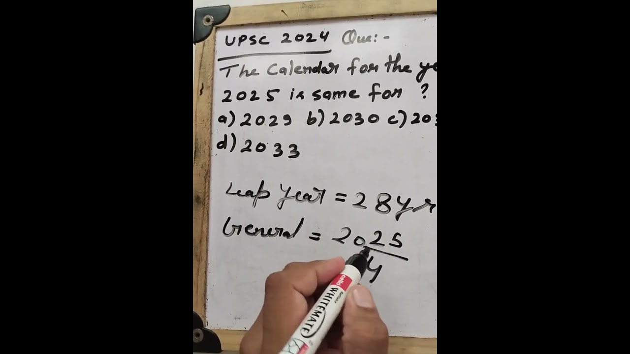 CSAT pyq 2024 The calendar for the year 2025 is same for?.. a)2029 b)2030 c) 2031 d)2033