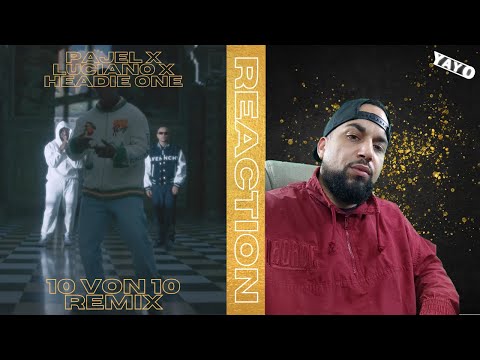 PAJEL X LUCIANO X HEADIE ONE : 10 VON 10 REMIX I REACTION