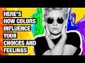 Color psychology  how colors influence your choices and feelings