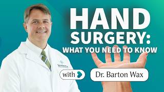 To Your Health - Hand Surgery: What You Need to Know