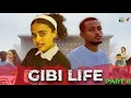Gibi Life Part 6 New Ethiopian Film 2025