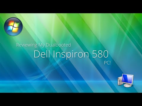 Reviewing My Dualbooted Dell Inspiron 580 PC!