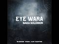 BAKA SOLOMON EYE WARA FT ISLESTONE STEGGA J LIKO MI SANTANA OFFICIAL AUDIO