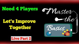 Part 2 | Master the Basics Live | Let's Improve Together