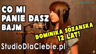 Co mi Panie dasz - Bajm (cover by Dominika Sozańska) chords