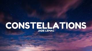 Jade LeMac - Constellations (Lyrics)