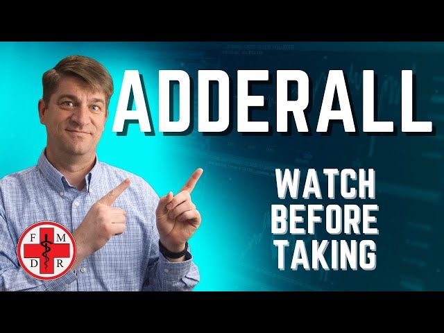 ADDERALL: Doctors Guide to Side Effects class=