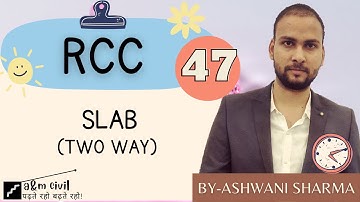 SLAB (TWO WAY)  || LECTURE-47 || RCC || ASHWANI SHARMA