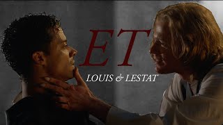 ET | Louis & Lestat (interview with the vampire)
