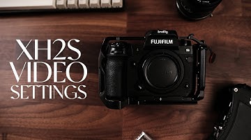 Fujifilm XH2S Setup Guide | For Video
