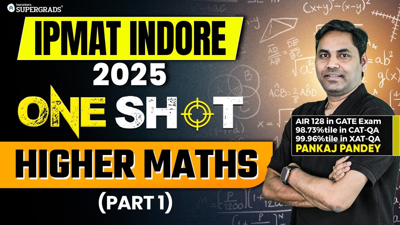 Higher Maths (Part 1) - IPMAT Indore 2025 One Shot Revision Marathon ...