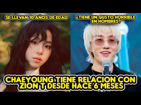 CHAEYOUNG DE TWICE TIENE RELACION CON ZION T + FANS REACCIONAN ¿TIENE GUSTO HORRIBLE EN HOMBRES?