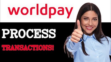 Tips For Worldpay Transaction Processing (2025)