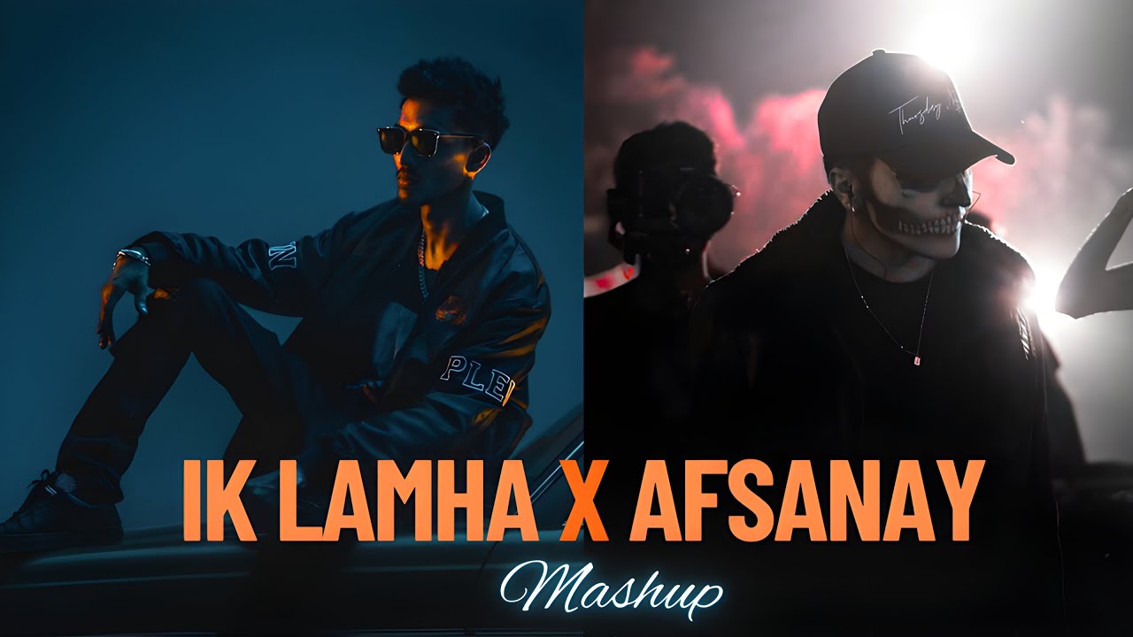 Ik Lamha X Afsanay Mashup - Talha Anjum X Talwiinder | Prod.Mc Sayan ...