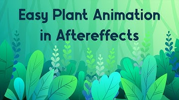 Easy Plant Animation in Aftereffects | Tutorial