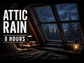 Attic Rain Sounds for Deep Sleep 🌧️ Cozy Rain on Roof at Night | 8 Hours