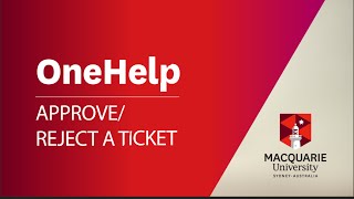 OneHelp - Approve/Reject a Ticket