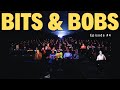 Bits &amp; Bobs (EPISODE 4)