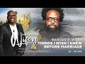 Things I Wish I Knew Before Marriage | Marcus D. Wiley’s Hilarious Take | Dear Future Wifey