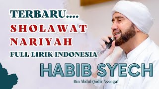 HABIB SYECH - SHOLAWAT NARIYAH FULL LIRIK INDONESIA