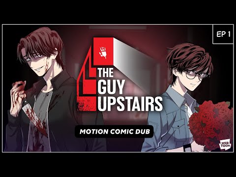 The Guy Upstairs | Episode 1 - 【WEBTOON DUB】